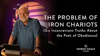 The Problem of Iron Chariots - WANTED: The Legends That Forged Our Faith, Message 9