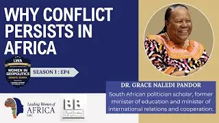 Why Conflict Persists in Africa: Democracy, Colonial Borders & Resource Control | Dr Grace N. Pandor