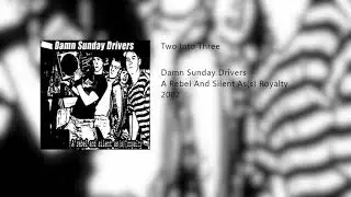 Damn Sunday Drivers - Two Into Three