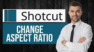How to Change Aspect Ratio in Shotcut | Adjust Video Ratio