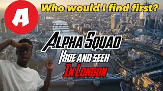 Alpha Squad Goes on a Thrilling Hide and Seek Adventure in London