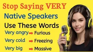 Stop Saying VERY | Native Speakers Use These Words | Easy English Podcast Ep 2