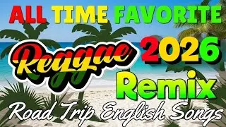 Relaxing Reggae Songs - Best Of English Reggae Songs - All Time Favorite Reggae Songs 2025
