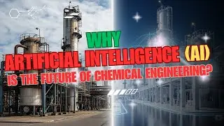 Why AI is the Future of Chemical Engineering