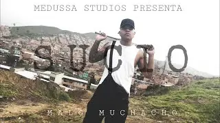 S U C I O - Malo Muchacho (Prod By Medussa Studios) VIDEO OFICIAL 2019
