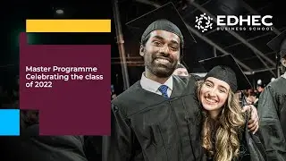 EDHEC Celebration Master Programme 2022 | EDHEC Business School