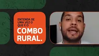 Entenda de uma vez o que &eacute; o Combo Rural