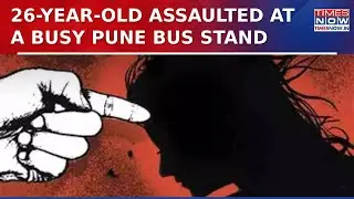 Pune Shocker: 26-Year Old Woman Assaulted Inside Isolated Bus; Manhunt Underway | Maharashtra&nbsp;News