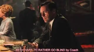 BETH HART:  I'D RATHER GO BLIND by Coach