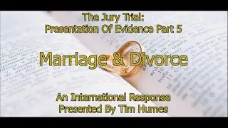 The Jury Trial: Presentation of Evidence Part 5 Marriage & Divorce Session A