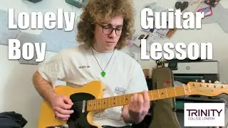 The Black Keys &ndash; Lonely Boy (Full Trinity Grade 3 Guitar Lesson)