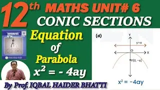 Chapter #6 [Conic Sections] Equation of Parabola x² = - 4ay |Maths intermediate Part 2 Lec 25