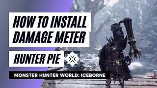 Monster Hunter World: Iceborne - Hunter Pie - Installing Damage Meter