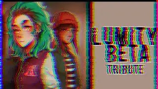 Lumity Beta Tribute