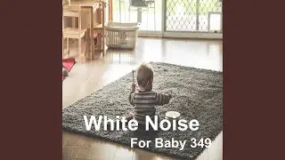 White Noise for Newborn Baby Sleep 256 (Baby, Lullaby, Newborn, Sleeping, White Noise, Rain...