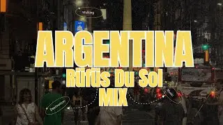 Caminando por Argentina - Chill mix - Rüfüs Du Sol