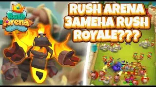 RUSH ARENA I  КОПИЯ RUSH ROYALE? I ТЕСТИРУЕМ