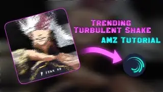 Trending Turbulent Shake Tutorial And XML File Alight Motion | #shake | #alightmotion |