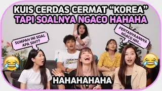 KUIS SIAPA YANG LEBIH KOREA? || ft @ceritajinju @PriscillaLee421