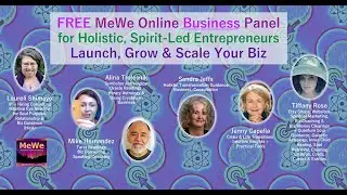 Insight for Starting & Growing Spirit-Led Businesses, A MeWe Fairs Panel 11-30-25