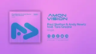 Paul Skelton & Andy Newtz feat. Tara Greene - Angel