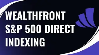 Wealthfront S&P 500 Direct Indexing Review | Smarter Investing in 2025?