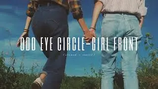 odd eye circle - girl front (slowed + reverb)