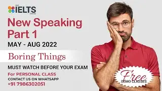 New Speaking Part 1 | May-Aug 2022 | Boring Things | +8 Band Answer | Easy IELTS For You