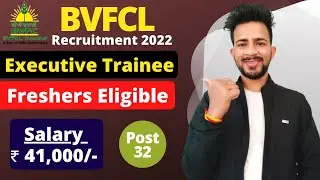 BVFCL Recruitment 2022 | Salary  ₹41,000/- | Freshers Eligible | BVFCL Recruitment Notification 2022
