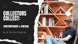 Collectors Collect: Patrick Parrish&rsquo;s Mid-Century Obsession
