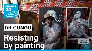 As fighting rages in DR Congo, artistic resistance takes shape &bull; FRANCE 24 English
