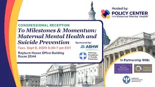 To Milestones & Momentum: Maternal Mental Health and Suicide Prevention
