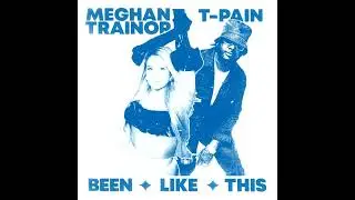 Meghan Trainor, T-Pain - Been Like This [Dirty Disco Mainroom Remix]
