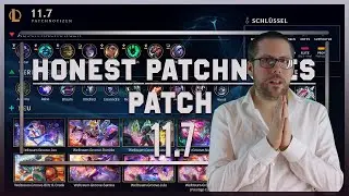 HOLT MICH NACH LA @riotgames UND ICH REPARIERE DAS SPIEL! | PATCH 11.7 | [ HONEST PATCHNOTES ]