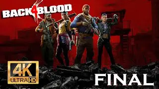 Back 4 Blood Act 6 FULL GAMEPLAY NO COMMENTARY [4K 60FPS]