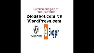 Blogspot vs WordPress - Do not waste money | Detailed Analysis