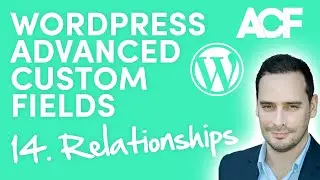 Relationships - WordPress Advanced Custom Fields for Beginners (14)