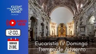 Retransmisión de la eucaristía del IV Domingo de Adviento.