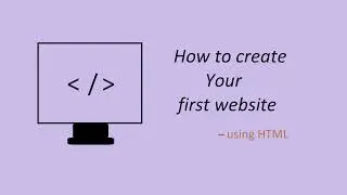 Create your first website using HTML