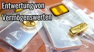 Entwertung von Gold&Silber? K&ouml;nnen Verm&ouml;genswerte entwertet werden?