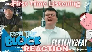 FIRST TIME LISTENING: Fletchy2Fat 