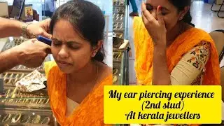 My Ear piercing experience at Kerala Jewellers || 2nd stud