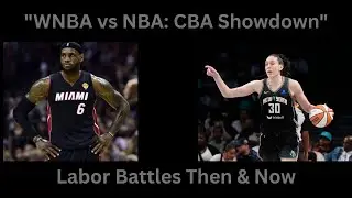 WNBA CBA Negotiations vs NBA 2011 Lockout: A Deep Dive Into Two Eras of Labor Battles