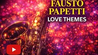 FAUSTO PAPETTI -  LOVE THEMES