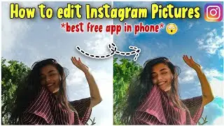 HOW I EDIT MY INSTAGRAM PICTURES IN PHONE | BLUE SKY EDITING IN LIGHTROOM | *BEST FREE APP*