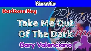 Take Me Out Of The Dark by Gary Valenciano (Karaoke : Baritone Key)