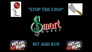 Stop The Chop Hit And Run