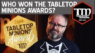 Who Won the 2019 Tabletop Minions Awards?