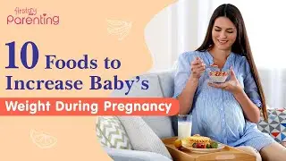 16 лучших продуктов для увеличения веса ребенка во время беременности