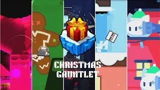 CHRISTMAS GAUNTLET - GEOMETRY DASH